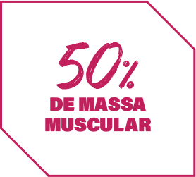 50% de Massa Muscular